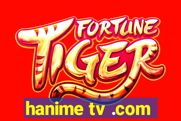 hanime tv .com